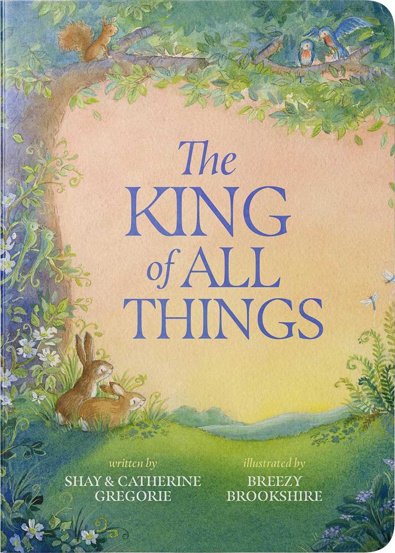 The King of All Things Christian board book about Jesus as King and worship for toddlers
