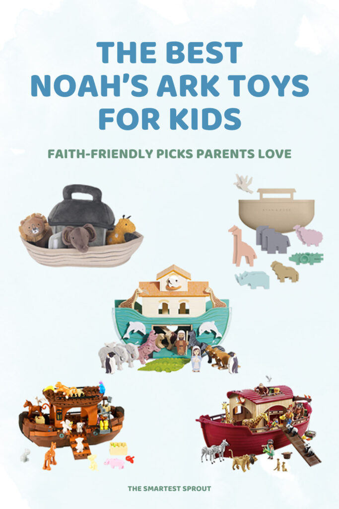 Best Noah’s Ark toys for kids collage featuring faith-friendly ark playsets and animal figures for babies through big kids.