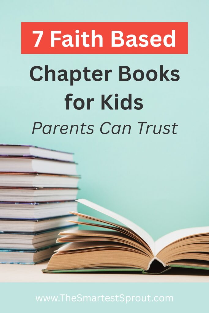 Faith based chapter books for kids - Clean christian chapter books for kids that parents can trust