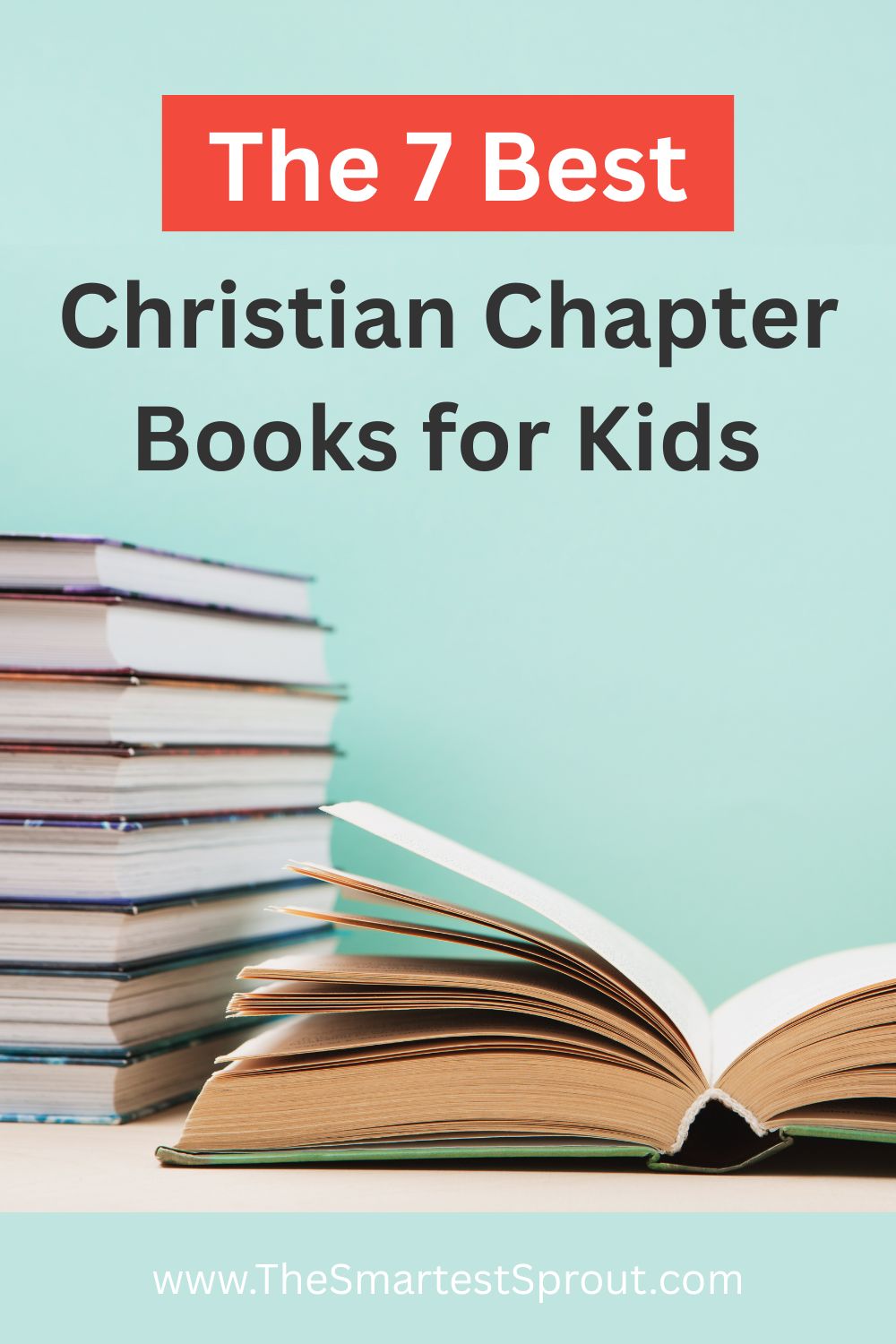 Pinterest graphic showing the 7 best Christian chapter books for kids ages 8–12