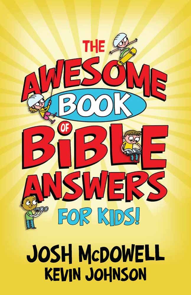 Cover of The Awesome Book of Bible Answers for Kids by Josh McDowell, a Christian apologetics question-and-answer book for children ages 8–12.