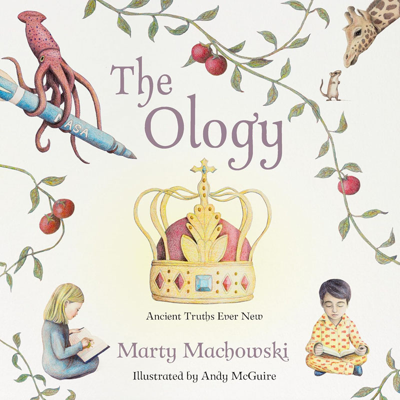 Cover of The Ology: Ancient Truths, Ever New by Marty Machowski, an illustrated theology book for kids ages 8–12.